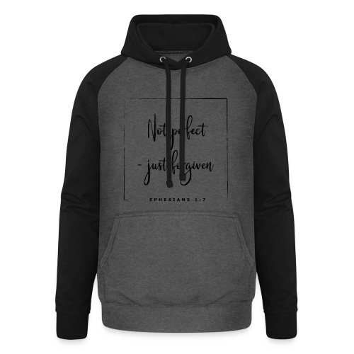 Not perfect - just forgiven - Eph. 1,7 - Unisex Baseball Hoodie