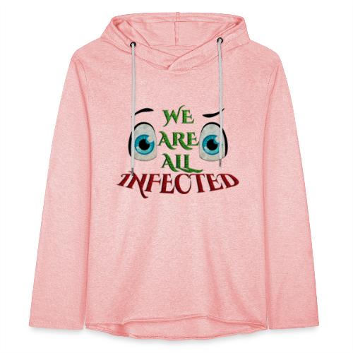 We are all infected -by- t-shirt chic et choc - Sweat-shirt à capuche léger unisexe