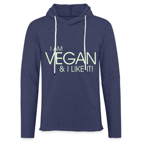 I am vegan and I like it - Leichtes Kapuzensweatshirt Unisex