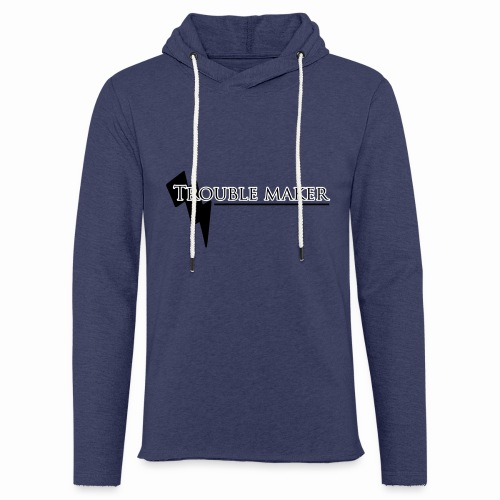 Trouble maker - Lichte hoodie uniseks