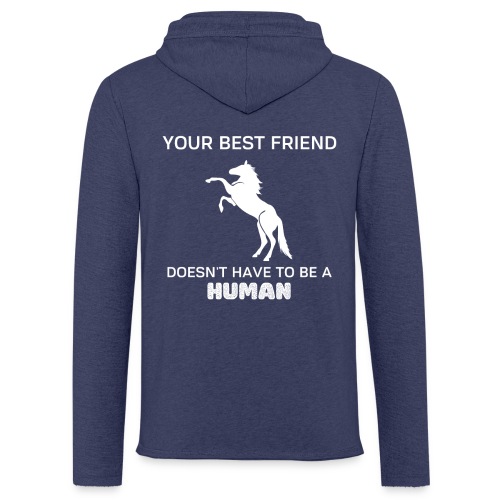 My best friend is my horse - Sweat-shirt à capuche léger unisexe