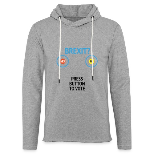 Brexit: Press Button To Vote - Let sweatshirt med hætte, unisex