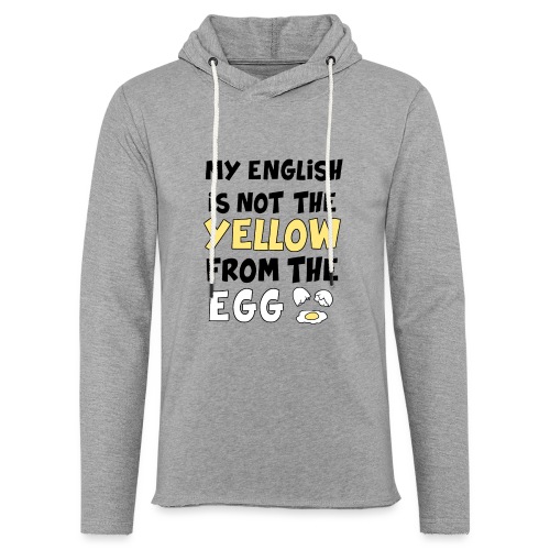 Schlechtes Englisch Witz Typografie - Leichtes Kapuzensweatshirt Unisex