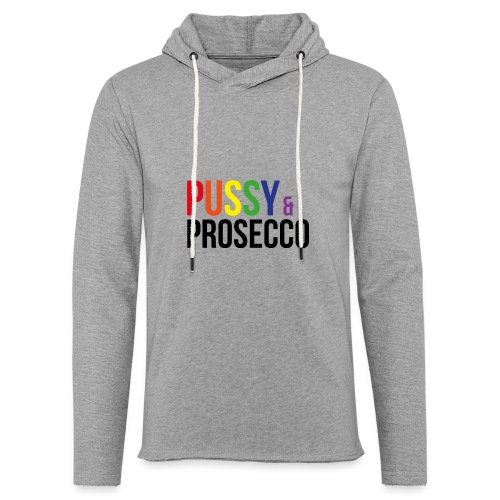 Pussy & Prosecco Rainbow Gay Lesbian Pride - Light Unisex Sweatshirt Hoodie