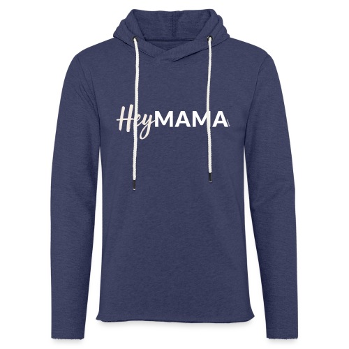 HeyMama – für alle Mamas und werdenden Mütter - Leichtes Kapuzensweatshirt Unisex