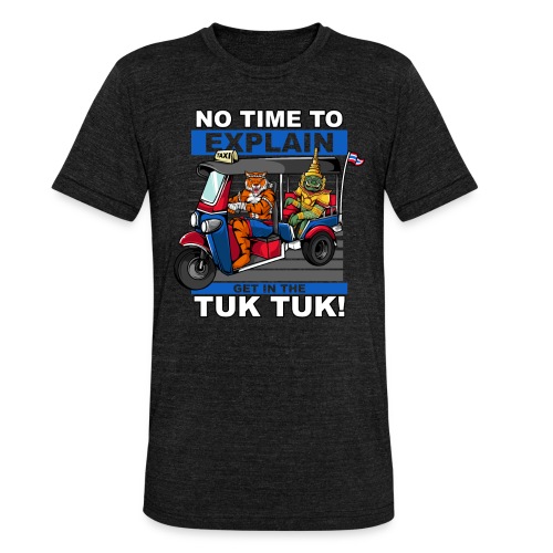 Tuk Tuk Thailand Urlaub Reise Bangkok - Unisex Tri-Blend T-Shirt von Bella + Canvas