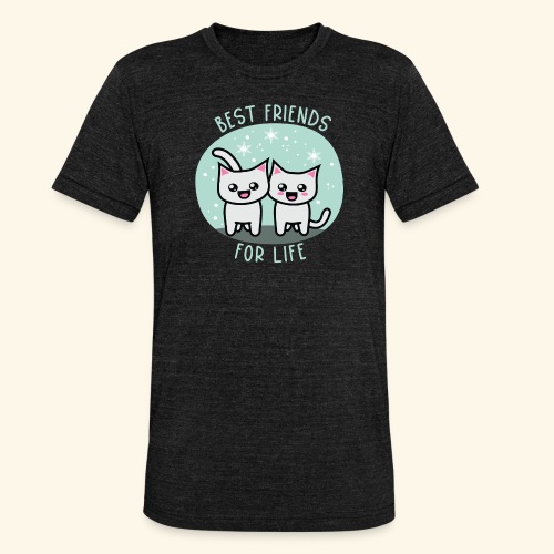 Best friends for life - Unisex Tri-Blend T-Shirt von Bella + Canvas