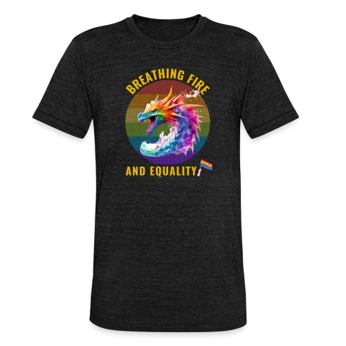 Gay pride - Breathing fire and equality - Unisex tri-blend T-skjorte fra Bella + Canvas