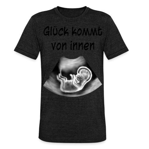 Glueck kommt von innen // Schwangerschaft T-Shirt - Unisex Tri-Blend T-Shirt von Bella + Canvas