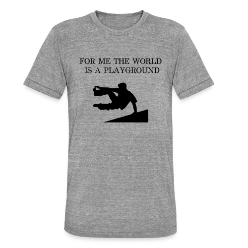 THE WORLD IS A PLAYGROUND - Triblend-T-shirt unisex från Bella + Canvas
