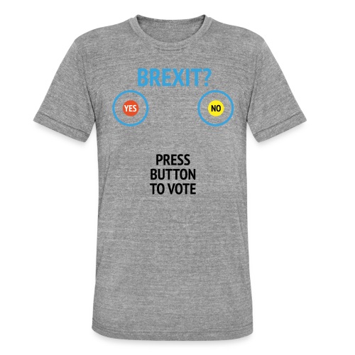Brexit: Press Button To Vote - Unisex tri-blend T-shirt fra Bella + Canvas