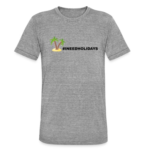 INEEDHOLIDAYS - Unisex Tri-Blend T-Shirt von Bella + Canvas