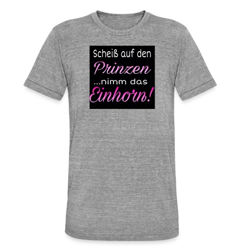 Prinz Einhorn - Unisex Tri-Blend T-Shirt von Bella + Canvas
