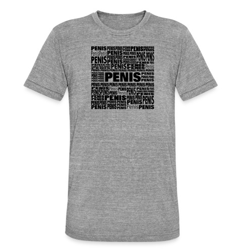 Penis. - Unisex Tri-Blend T-Shirt von Bella + Canvas