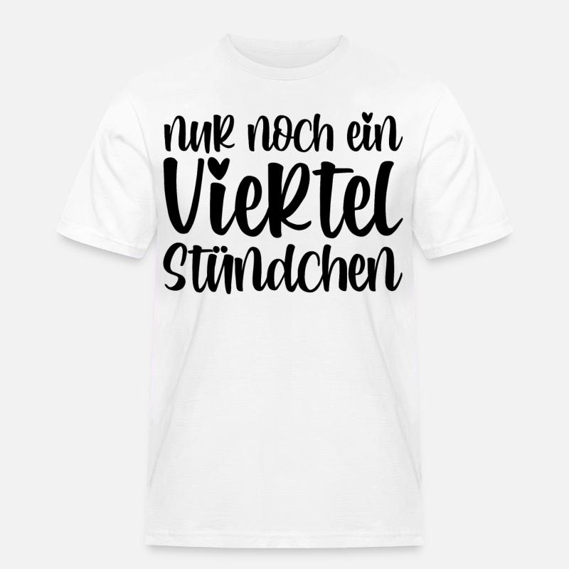 Nur noch ein viertel Stündchen - Männer Workwear T-Shirt - Weiß