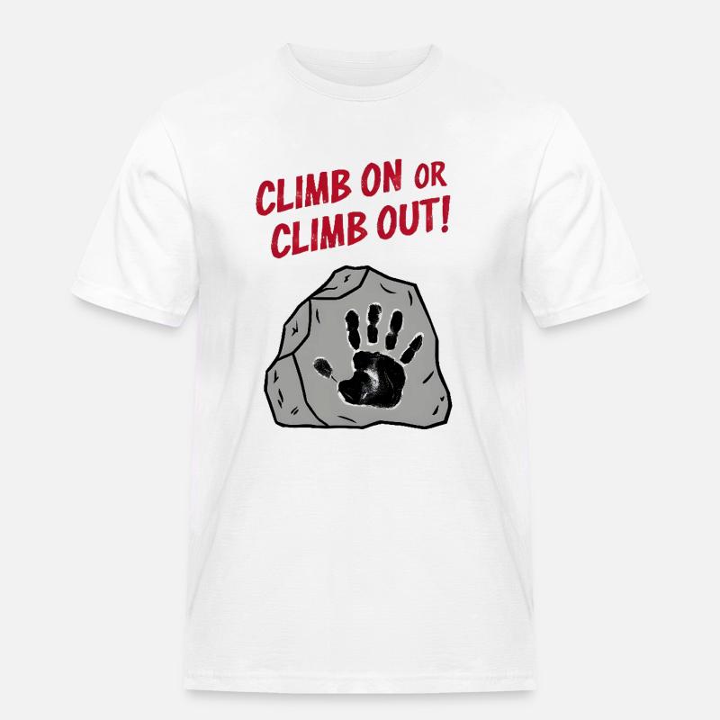 Climb On or Climb Out - Männer Workwear T-Shirt - Weiß