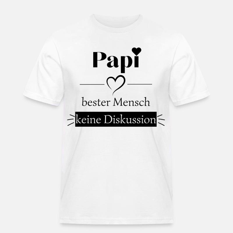 Papi bester Mensch - keine Diskussion - Männer Workwear T-Shirt - Weiß