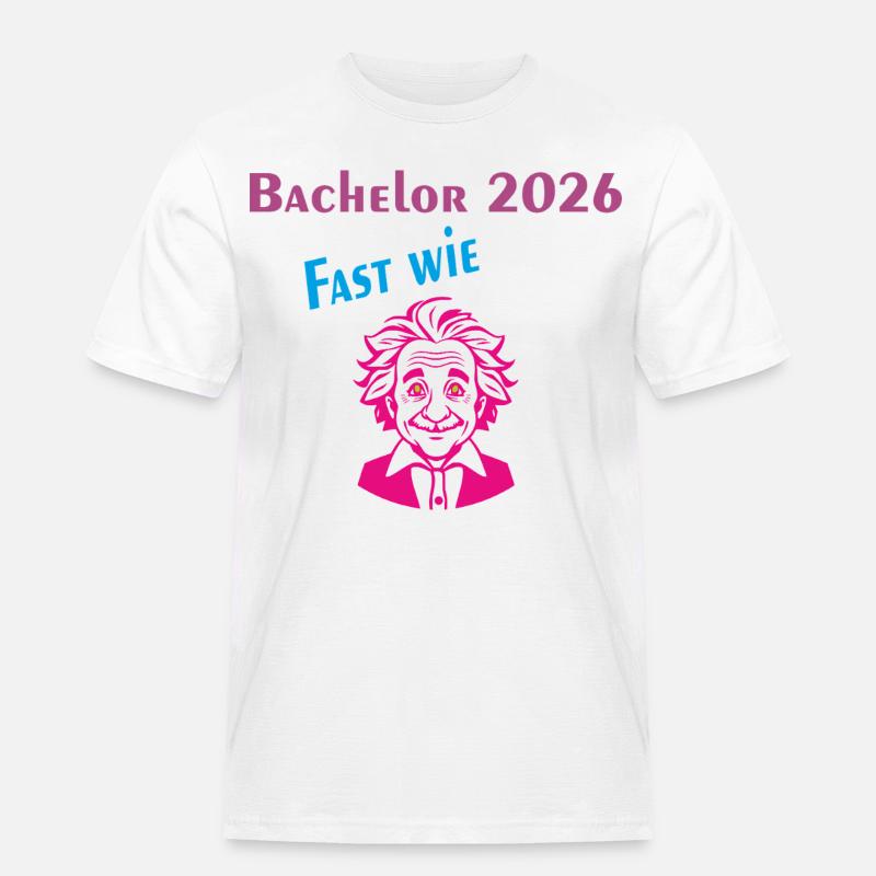 Bachelor 2026: Fast wie Einstein - Männer Workwear T-Shirt - Weiß