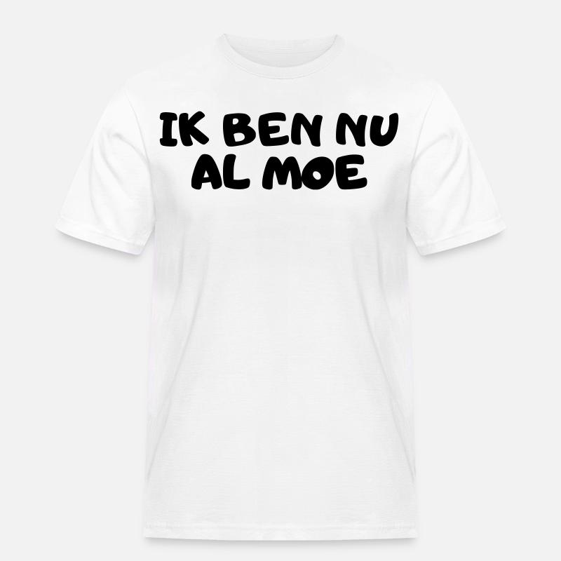 Ich bin schon müde - Männer Workwear T-Shirt - Weiß
