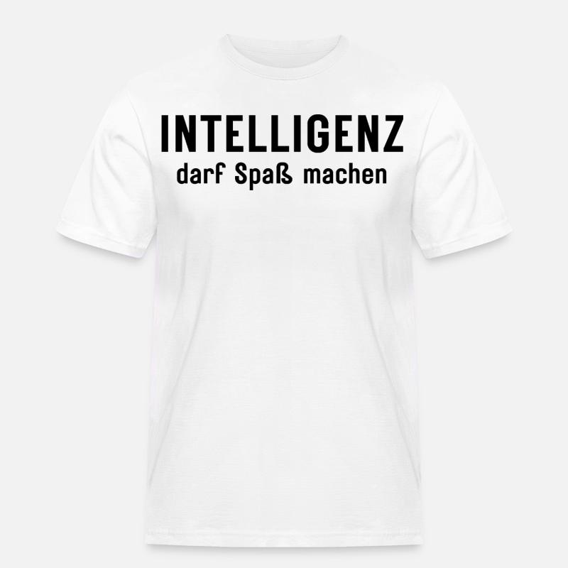 Intelligenz darf Spaß machen Statement Design - Männer Workwear T-Shirt - Weiß