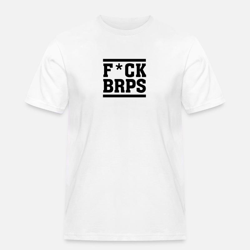 F*CK BRPS - Männer Workwear T-Shirt - Weiß