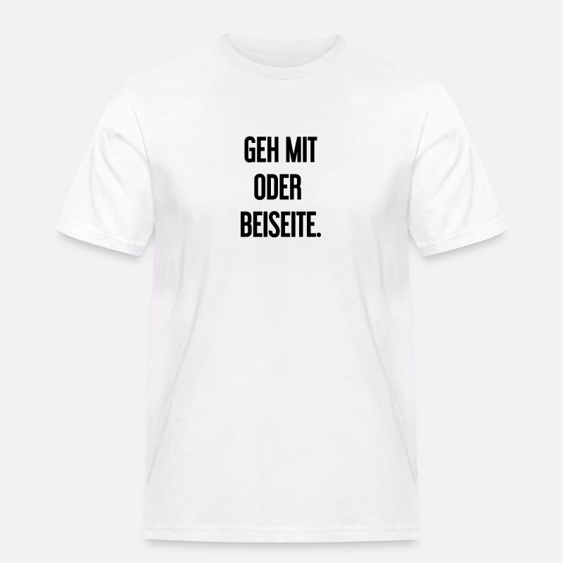 Geh mit oder beiseite - Männer Workwear T-Shirt - Weiß