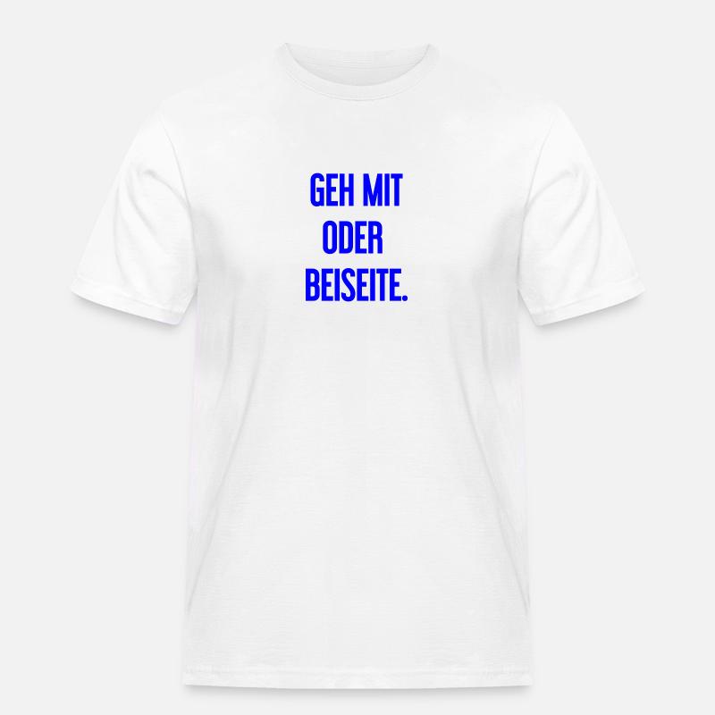 Geh mit oder beiseite - Männer Workwear T-Shirt - Weiß