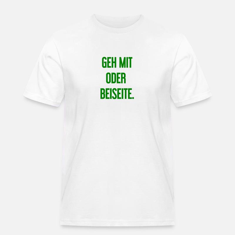 Geh mit oder beiseite - Männer Workwear T-Shirt - Weiß