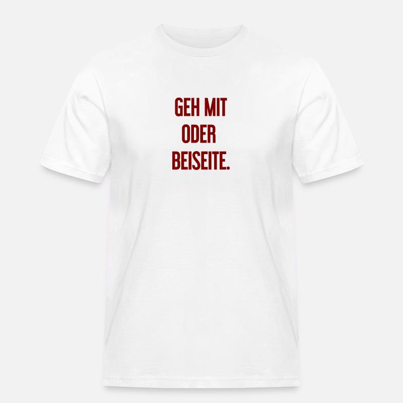 Geh mit oder beiseite - Männer Workwear T-Shirt - Weiß