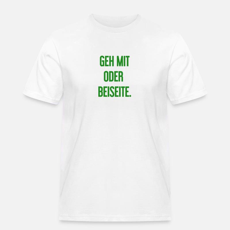 Geh mit oder beiseite - Männer Workwear T-Shirt - Weiß