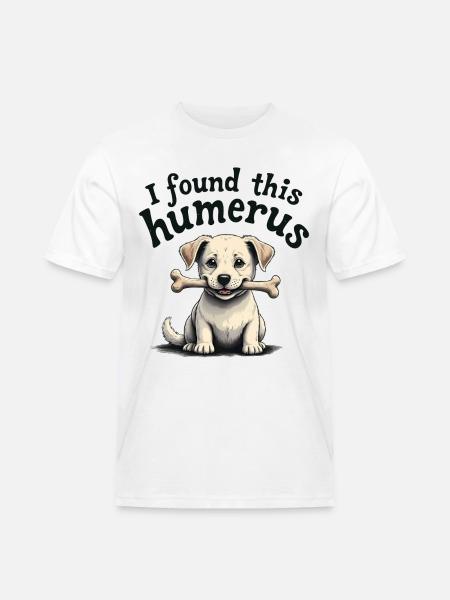 I found this humerus - Men's Workwear T-Shirt - white
