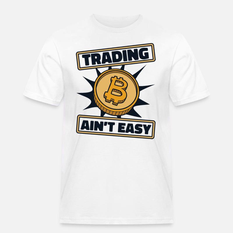 Trading Ain't Easy Blockchain Crypto - Männer Workwear T-Shirt - Weiß