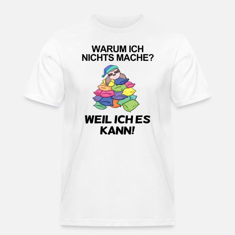 Lustiger Spruch - Nichts machen - Männer Workwear T-Shirt - Weiß
