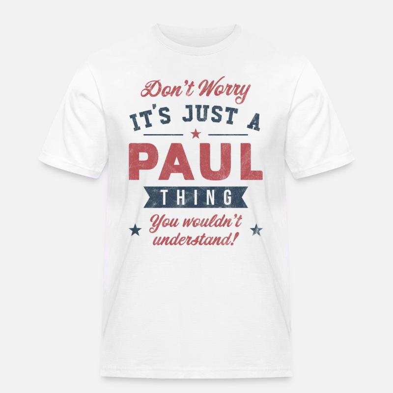 Es ist eine Paul-Sache - Männer Workwear T-Shirt - Weiß