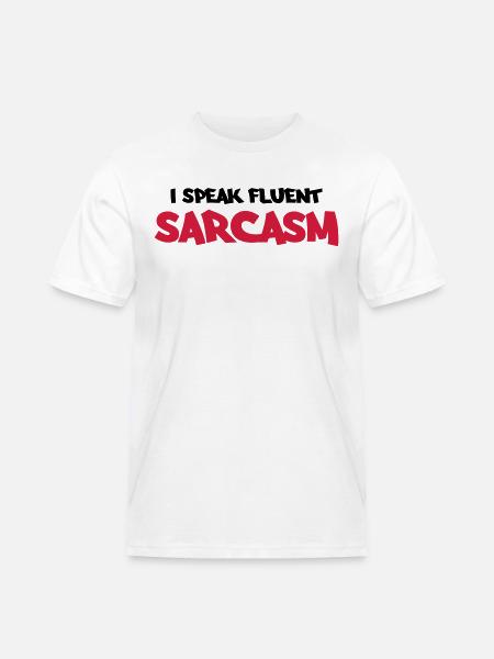 I speak fluent sarcasm - Männer Workwear T-Shirt - Weiß