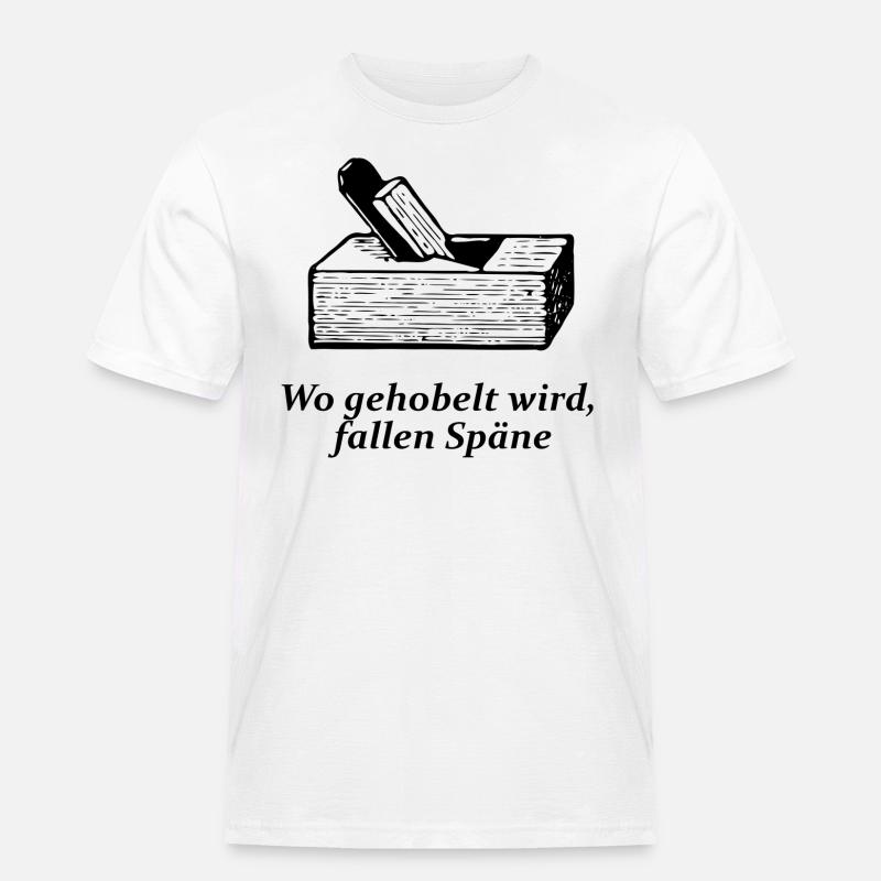 Wo gehobelt wird, fallen Späne - Männer Workwear T-Shirt - Weiß