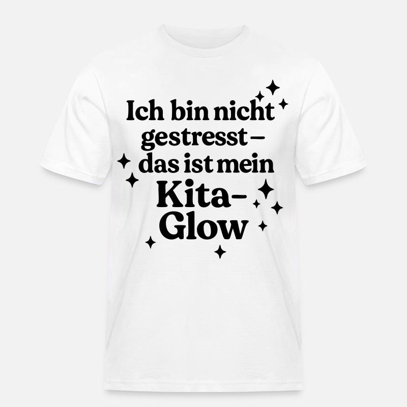 Ich bin nicht gestresst... - Männer Workwear T-Shirt - Weiß