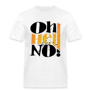 Oh Hell No ! Only One Place - Men's Workwear T-Shirt - white - Front - AI Model Male 185 dark (185cm)