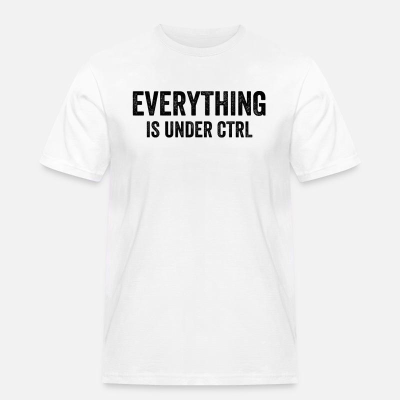 Everything Is Under CTRL - Männer Workwear T-Shirt - Weiß