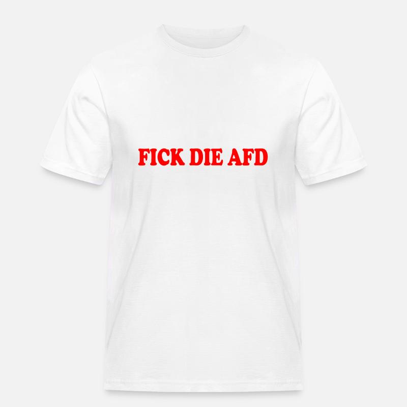 Fick die afd - Männer Workwear T-Shirt - Weiß
