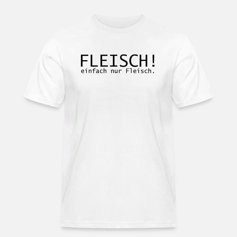Fleisch! einfach nur Fleisch. - Männer Workwear T-Shirt - Weiß