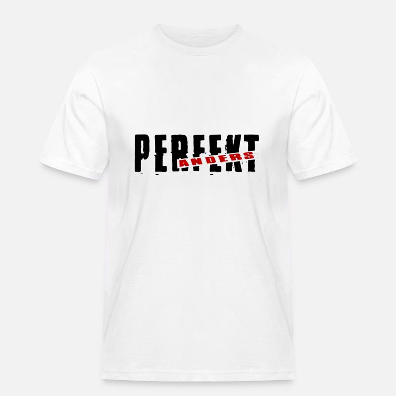 Perfekt Anders Freche Sprüche Lustig - Männer Workwear T-Shirt - Weiß