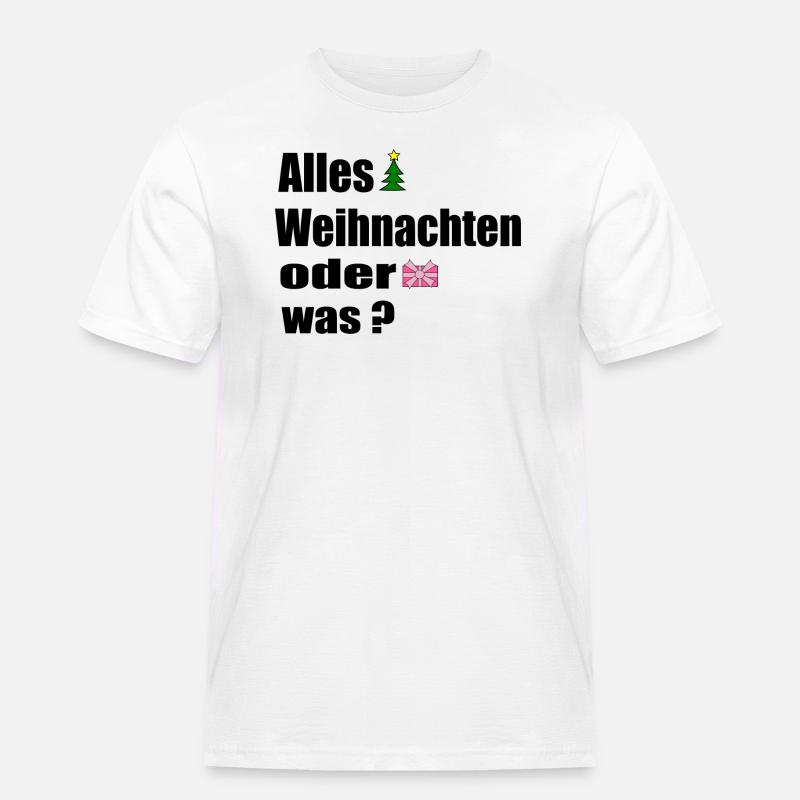 Alles Weihnachten oder was - Männer Workwear T-Shirt - Weiß