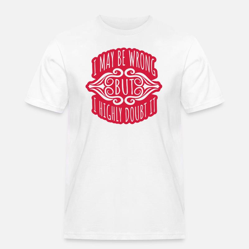 I may be wrong - Männer Workwear T-Shirt - Weiß