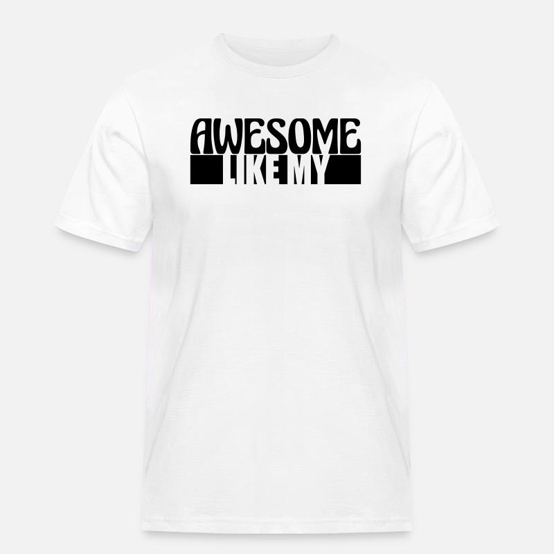 Awesome Like My Text - Männer Workwear T-Shirt - Weiß