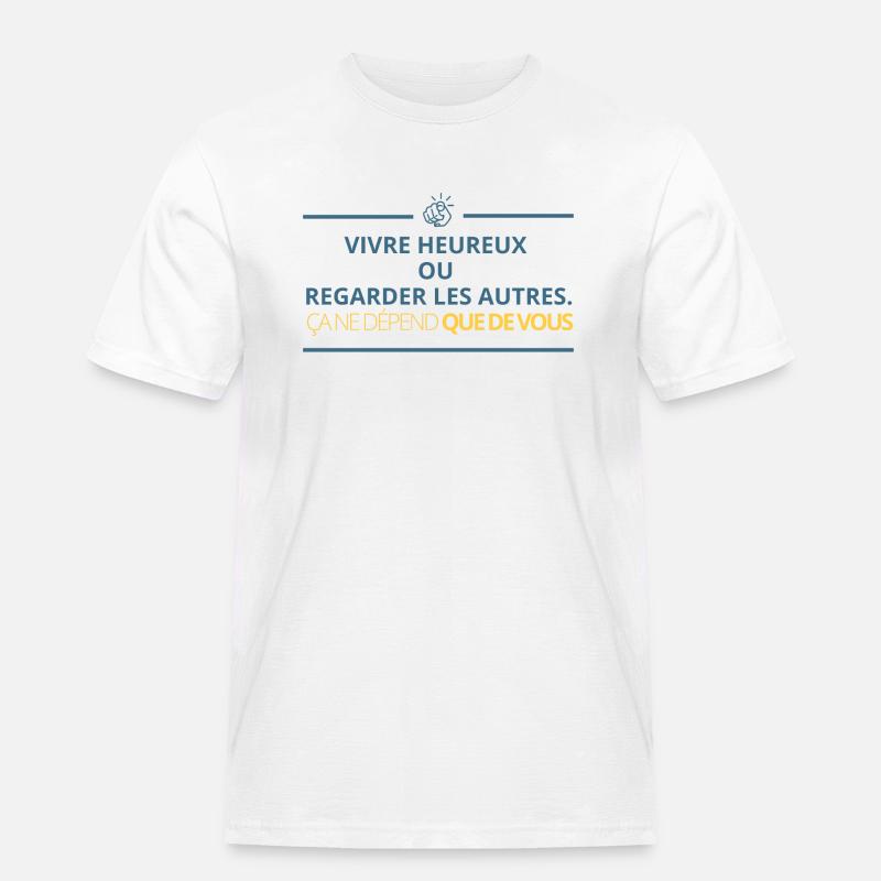 Glücklich leben oder andere beobachten... - Männer Workwear T-Shirt - Weiß
