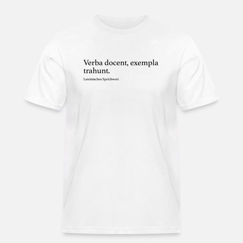 Verba docent, exempla trahunt. - Männer Workwear T-Shirt - Weiß