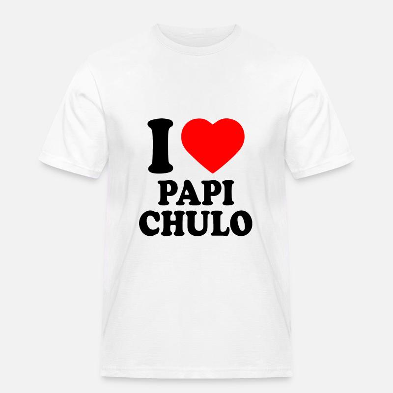 I love papi chulo - Männer Workwear T-Shirt - Weiß