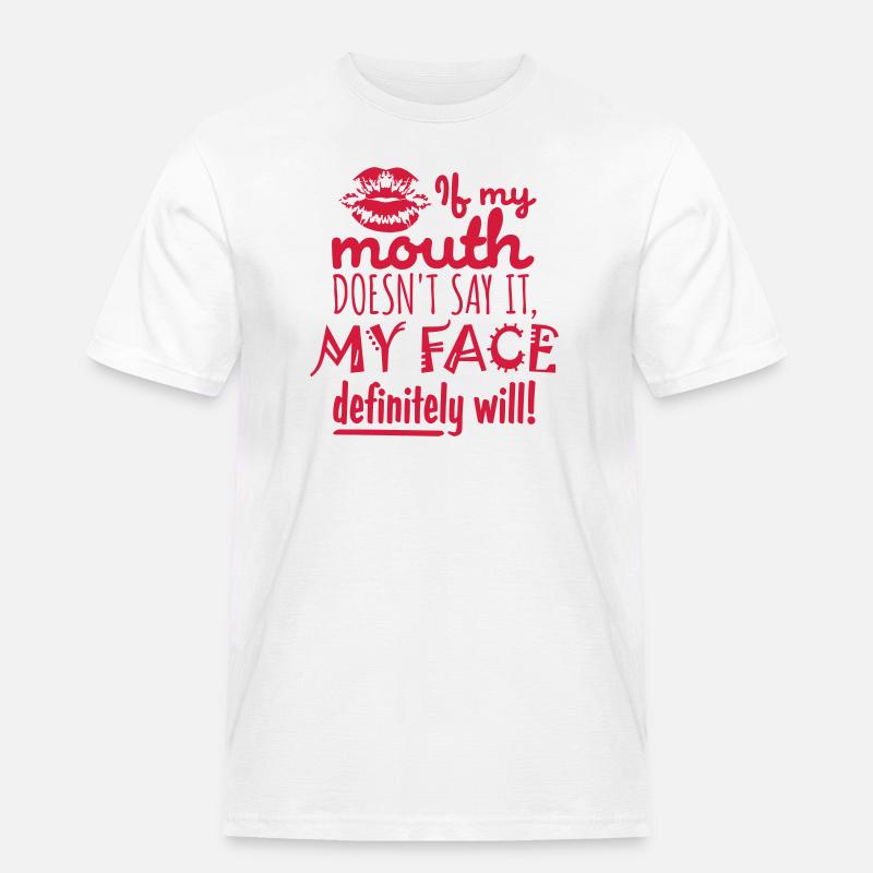 my face definitely will - Männer Workwear T-Shirt - Weiß