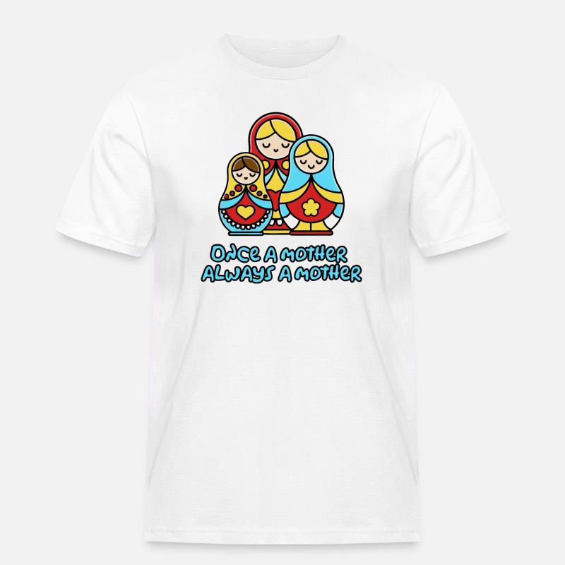Einmal Mutter, immer Mutter - Männer Workwear T-Shirt - Weiß